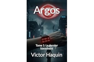Argos: Tome 1: Le dernier battement