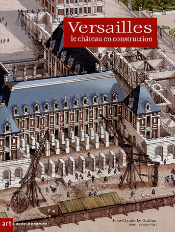 Télécharger Versailles : Le Château en construction Francais PDF