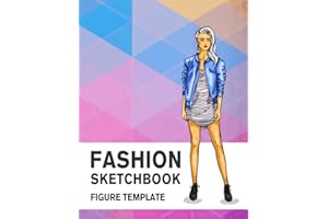 Fashion Sketchbook Figure Template: 430 Large Female Figure Template for Easily Sketching Your Fashion Design Styles and Building Your Portfolio