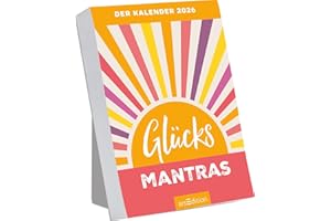 Abreißkalender Glücksmantras 2026: Glücksmomente zum Aufstellen oder Aufhängen