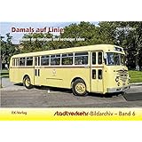 Damals Auf Linie 2 Linienbusse Der Sechziger Und Siebziger Jahre Stadtverkehr Bildarchiv Amazon De Linhart Peter F Bucher