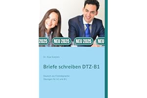 Briefe schreiben DTZ-B1: Deutsch als Fremdsprache - Übungen für A2 und B1