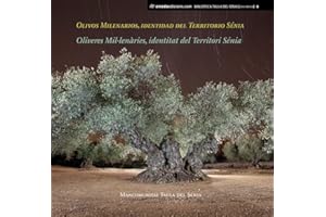 Olivos Milenarios, identidad del Territorio Sénia. Oliveres Mil·Lenàries, Identitat Del Territori Sénia: 8 (Biblioteca Taula del Sénia)