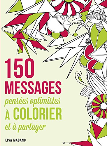Download 150 messages - Pensées optimistes à colorier et à partager Download 150 messages - Pensées optimistes à colorier et à partager
