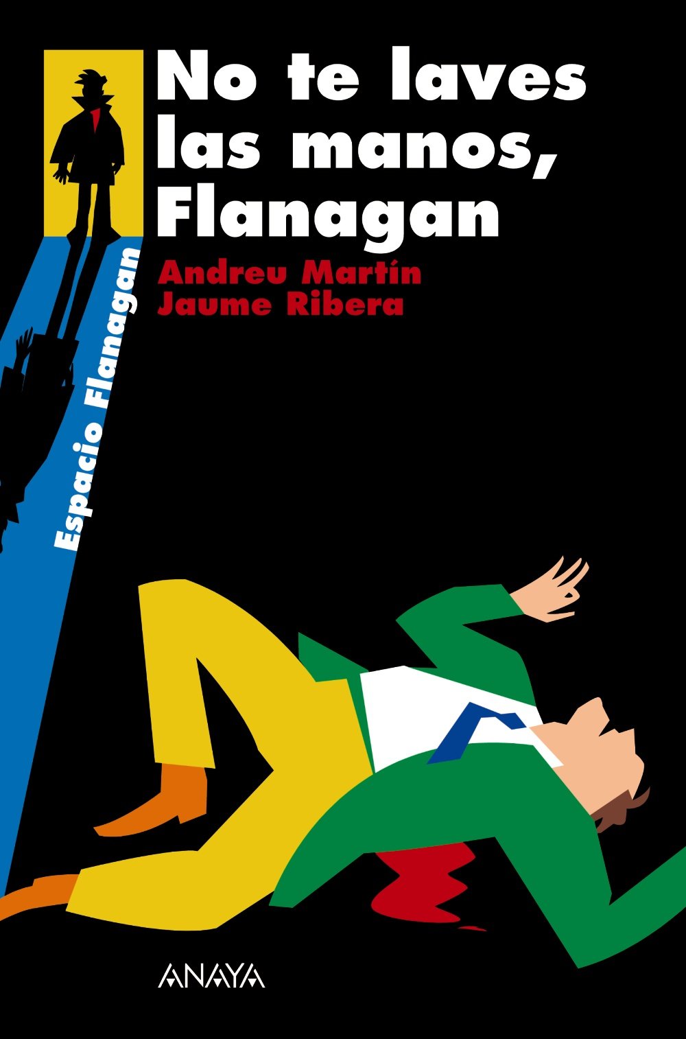 No te laves las manos, Flanagan: Serie Flanagan, 2 - Flanagan)