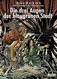 Gefährten der Dämmerung, Die: Band 2. Die drei Augen der blaugrünen Stadt by