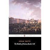 The Wealth of Nations: Books I-III: Bks.1-3