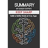 Keep Sharp Build A Better Brain At Any Age Gupta M D Sanjay Amazon De Books