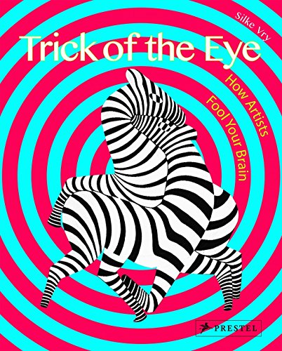 Preisvergleich Produktbild Trick of the Eye: How Artists Fool Your Brain