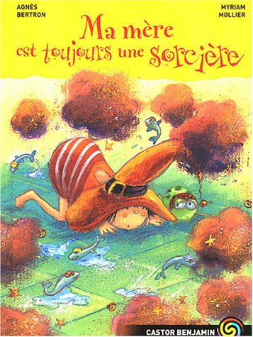couverture de : Ma m&egrave;re est toujours une sorci&egrave;re