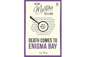 The Cosy Mystery Puzzle Book - Death Comes to Enigma Bay: Over 90 crime puzzles to solve! (Cosy Mystery Puzzle Books)