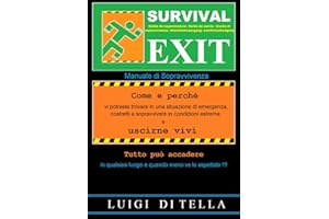 SURVIVAL EXIT - Manuale di sopravvivenza: consigli essenziali di sopravvivenza