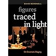 Figures Traced in Light: On Cinematic Staging