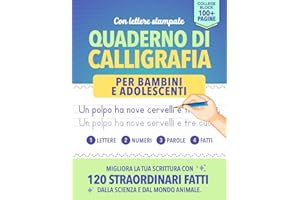 Quaderno di Calligrafia per Bambini e Adolescenti - Con lettere stampate: Migliora la tua scrittura con 120 straordinari fatti dalla scienza e dal mondo animale | lettere, parole, numeri e paragrafi