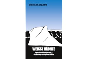 Weiße Nächte: Zwanzigmal Spitzbergen - als Geologe in wegloser Arktis