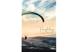 Paragliding Log Book: Grey Sky Journal to Track Flight Details, Flight Logbook, Record Flight Duration, Weather, Launch&Landing, Paramotor Log Book, ... Memorable Things, Great Gift Idea for Pilot
