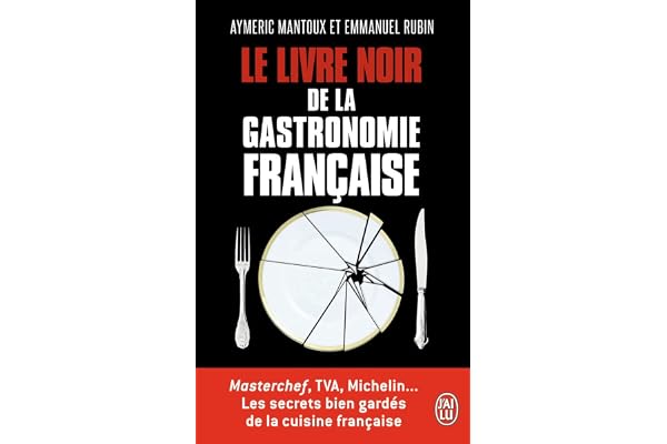 Le livre noir de la gastronomie française