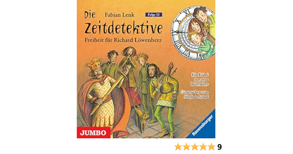 Die Zeitdetektive 13 Freiheit Fur Richard Lowenherz Amazon De Lenk Fabian Schad Stephan Bucher