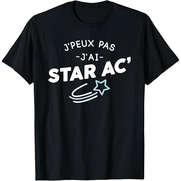 Sweat à Capuche "Je Peux Pas J'ai Star Ac" – Coupe Classique, 100% Coton, Idée Cadeau Humoristique