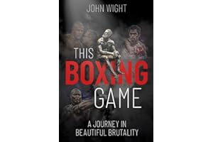 This Boxing Game: A Journey in Beautiful Brutality
