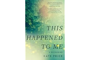 This Happened to Me: 'A brilliant and moving account of a journey of healing' Bessel van der Kolk