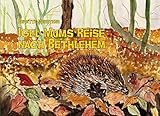 Igel Mums Reise nach Bethlehem by Brigitte Meertens