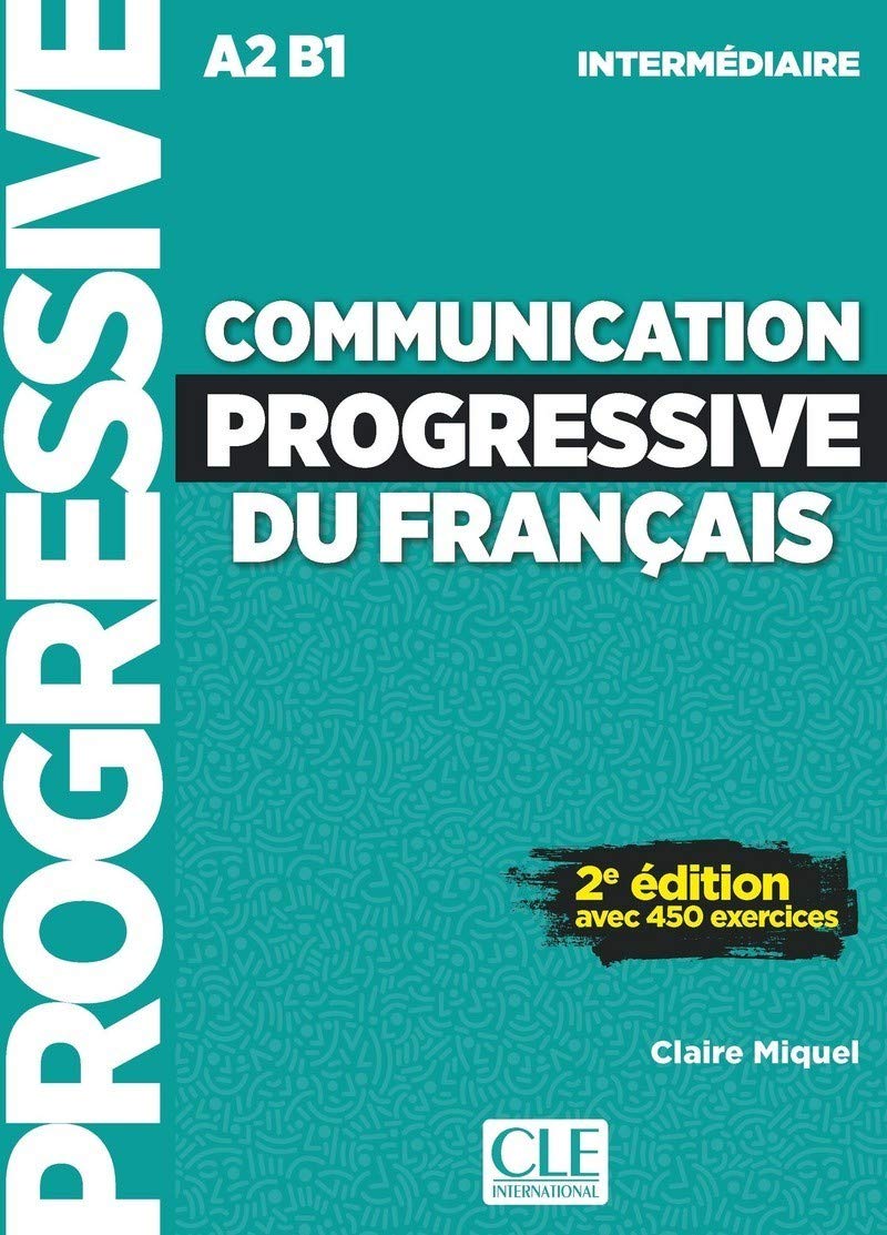 Communication progressive du français. A1.1-C1. Niveau intermédiaire. Per le Scuole superiori. Con CD-Audio
