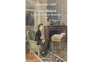 Nancy Mitford - La dame de la rue Monsieur