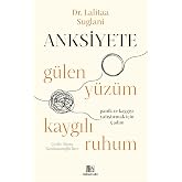 Anksiyete: G&uuml;len Y&uuml;z&uuml;m Kaygılı Ruhum