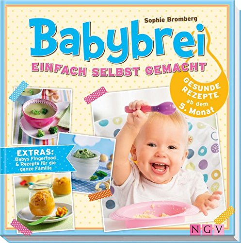 Download Babybrei einfach selbst gemacht: Gesunde Rezepte ab dem 5. Monat Download Babybrei einfach selbst gemacht: Gesunde Rezepte ab dem 5. Monat
