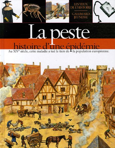 LA PESTE : HISTOIRE D'UNE EPIDEMIE