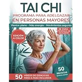 Tai Chi Programa para Adelgazar en Personas Mayores: El M&eacute;todo Guiado Paso a Paso para Perder Grasa Abdominal, Reactivar el M