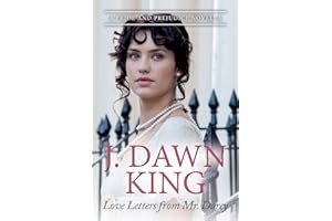 Love Letters from Mr. Darcy: A Pride and Prejudice Novella (Marrying Mr. Darcy, Regency)