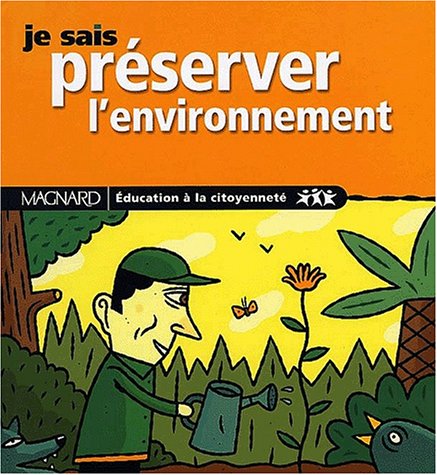 couverture de : Je sais pr&eacute;server l'environnement