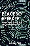 Placebo-Effekte: Heilende Zeichen, toxische Texte, ansteckende Informationen by