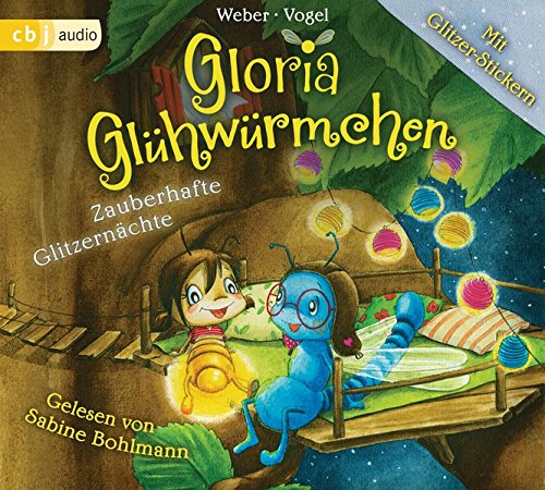 Preisvergleich Produktbild Gloria Glühwürmchen: Zauberhafte Glitzernächte. Band 3