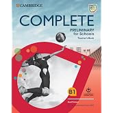 Complete Preliminary for Schools. Teacher's Book with Downloadable Class Audio and Teacher's Photocopiable Worksheets
