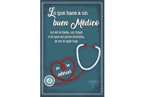 Lo que hace a un Buen Médico: Regalo para Médico Hombre y Mujer original, util y Divertido. Agradece a ese gran médico con este cuaderno punteado para ... ser utilizado para diario apuntes o agenda.
