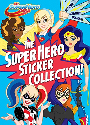 Preisvergleich Produktbild The Super Hero Sticker Collection! (DC Super Hero Girls)