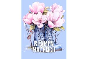 Blumen Malbuch: Das Ausmalbuch für Erwachsene und Senioren mit Kunstvollen Blumentöpfen