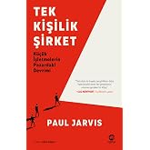 Tek Kişilik Şirket: K&uuml;&ccedil;&uuml;k İşletmelerin Pazardaki Devrimi