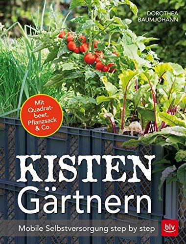 Download Kistengärtnern: Mobile Selbstversorgung step by step