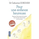 Pour une enfance heureuse : repenser l'éducation à la lumière des dernières découvertes sur le cerveau
