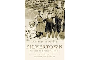 SILVERTOWN: An East End family memoir