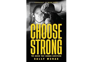 CHOOSE STRONG: The Choice That Changes Everything