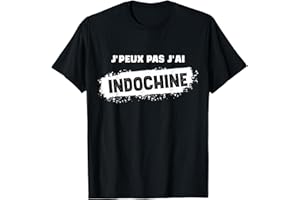 Je Peux Pas J'ai Indochine Homme Femme Enfant T-Shirt