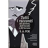Tutti i racconti del mistero, dell'incubo e del terrore. Ediz. integrale