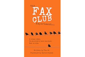 The Fax Club Experiment: A crazy idea. It shouldn't have worked. But it did.