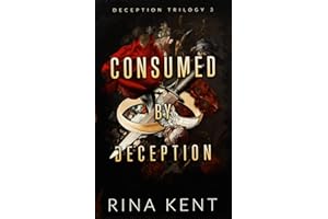 Consumed by Deception: Special Edition Print (Deception Trilogy, Band 3)