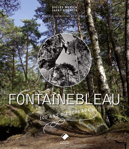 Download Fontainebleau: 100 ans d'escalade Download Fontainebleau: 100 ans d'escalade